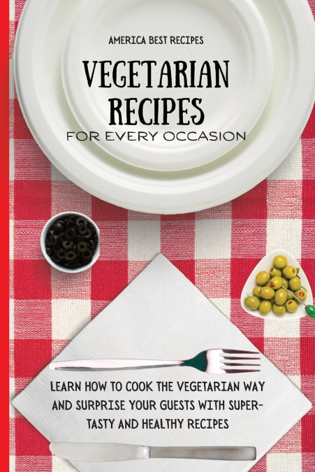 VEGETARIAN RECIPES FOR EVERY OCCASION