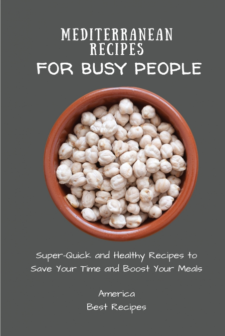 MEDITERRANEAN RECIPES FOR BUSY PEOPLE