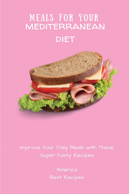 MEALS FOR YOUR MEDITERRANEAN DIET