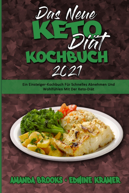 DAS NEUE KETO-DIAT-KOCHBUCH 2021