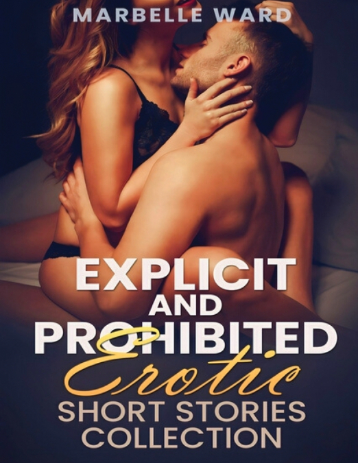 EXPLI?IT ?ND PROHIBITED EROTI? SHORT STORIES ?OLLE?TION