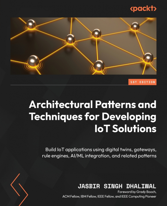 ARCHITECTURAL PATTERNS AND TECHNIQUES FOR DEVELOPING IOT SOL
