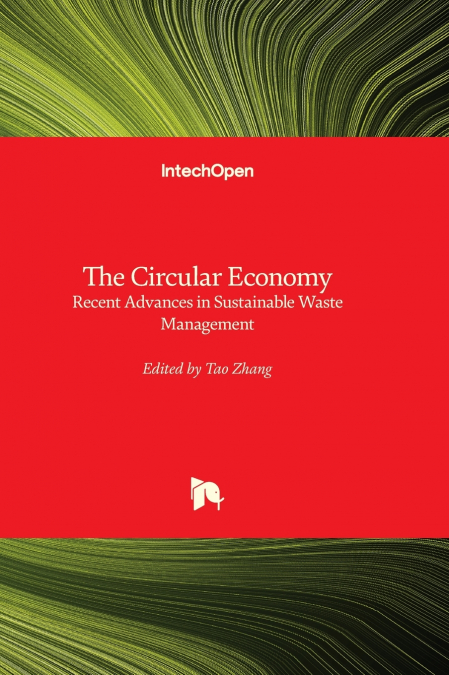 THE CIRCULAR ECONOMY - RECENT ADVANCES IN SUSTAINABLE WASTE