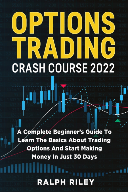 OPTIONS TRADING CRASH COURSE 2022