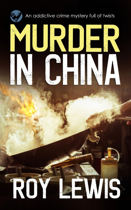 MURDER IN CHINA AN ADDICTIVE CRIME MYSTERY FULL OF TWISTS