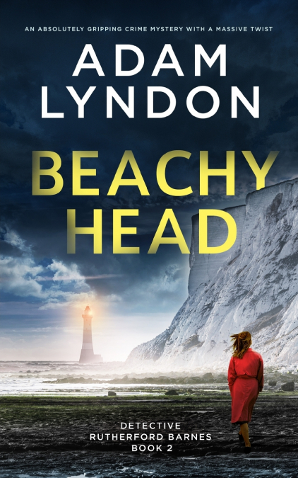 BEACHY HEAD AN ABSOLUTELY GRIPPING CRIME MYSTERY WITH A MASS