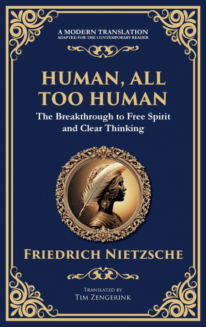 HUMAN, ALL TOO HUMAN