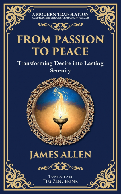 FROM PASSION TO PEACE