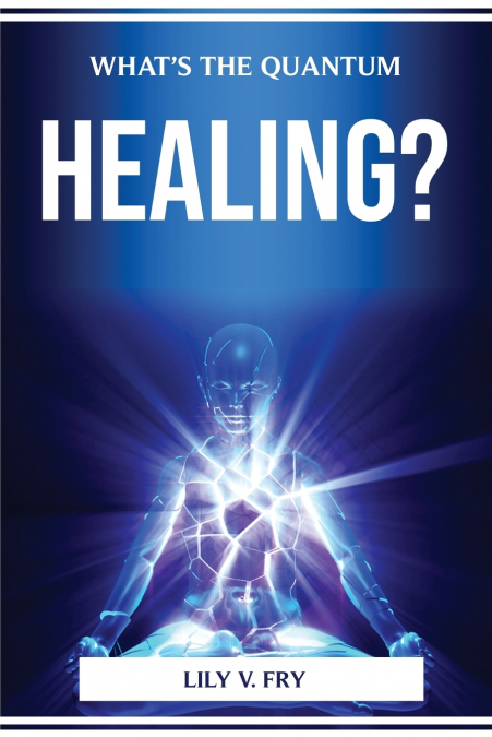 WHAT?S THE QUANTUM HEALING?