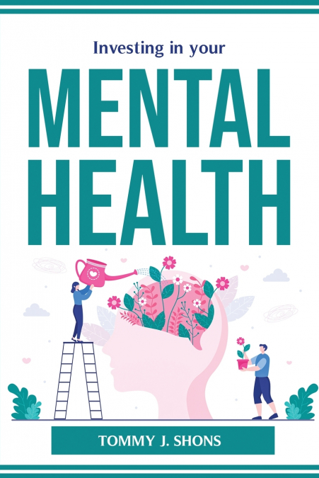 INVESTING IN YOUR MENTAL HEALTH