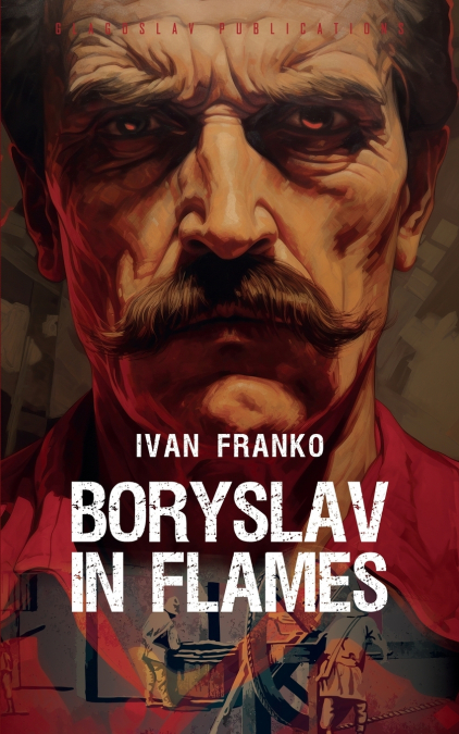 BORYSLAV IN FLAMES