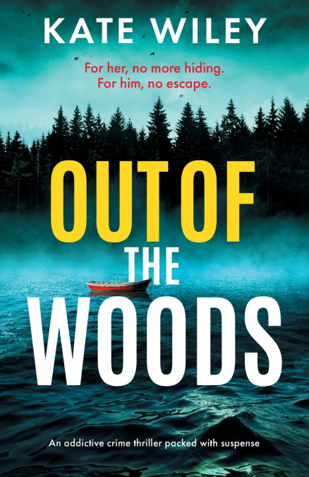 OUT OF THE WOODS