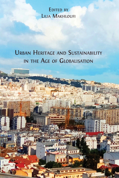 URBAN HERITAGE AND SUSTAINABILITY IN THE AGE OF GLOBALISATIO