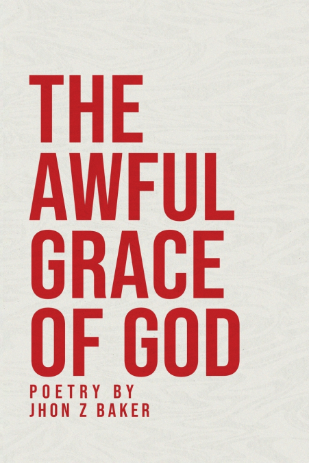 THE AWFUL GRACE OF GOD