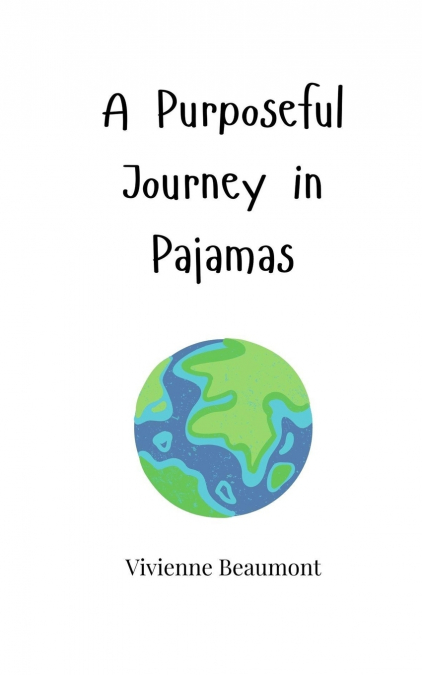 A PURPOSEFUL JOURNEY IN PAJAMAS
