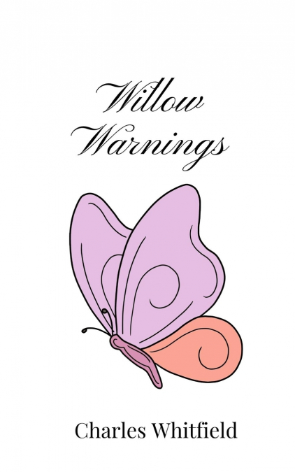 WILLOW WARNINGS