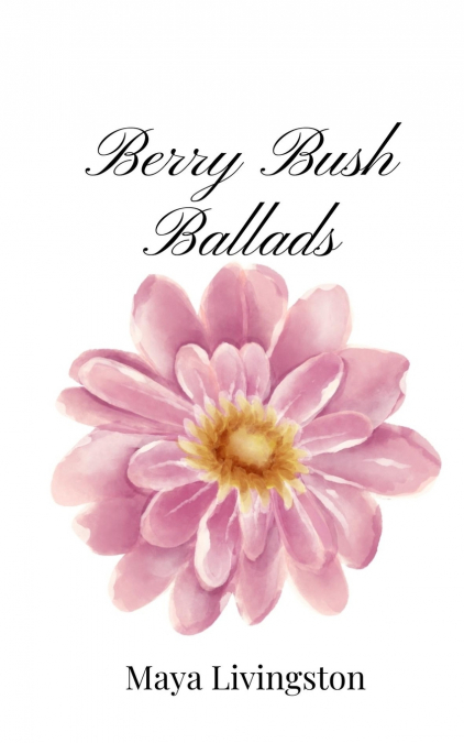 BERRY BUSH BALLADS