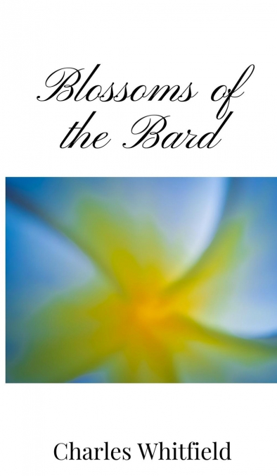 BLOSSOMS OF THE BARD
