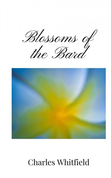 BLOSSOMS OF THE BARD