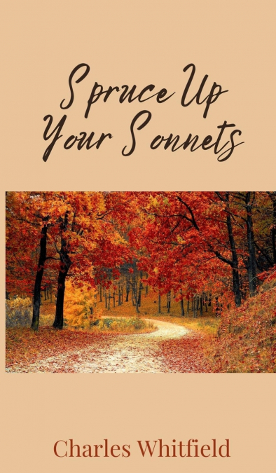 SPRUCE UP YOUR SONNETS