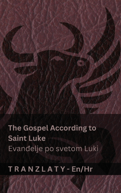 THE GOSPEL ACCORDING TO SAINT LUKE / EVAN?ELJE PO SVETOM LUK