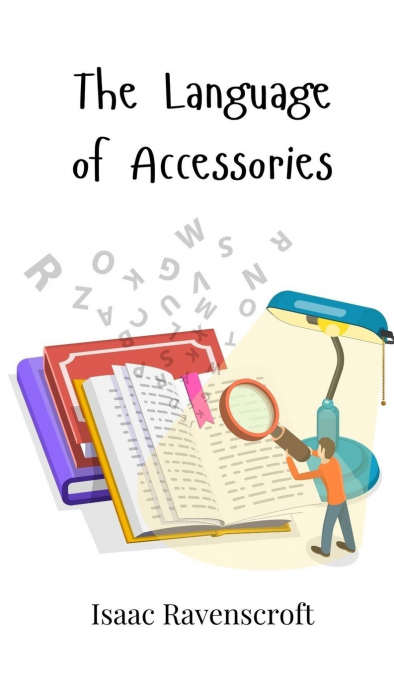 THE LANGUAGE OF ACCESSORIES