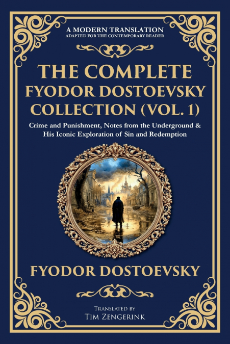 THE COMPLETE FYODOR DOSTOEVSKY COLLECTION (VOL. 1)