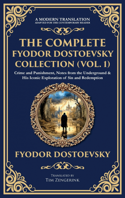 THE COMPLETE FYODOR DOSTOEVSKY COLLECTION (VOL. 1)