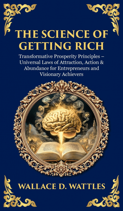 THE SCIENCE OF GETTING RICH