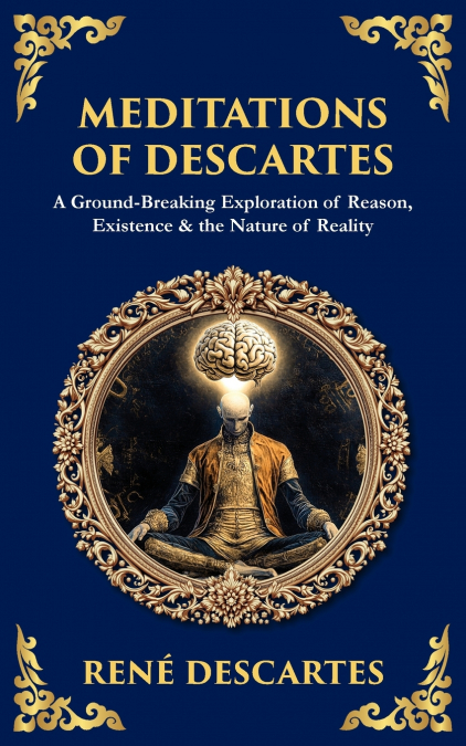 MEDITATIONS OF DESCARTES