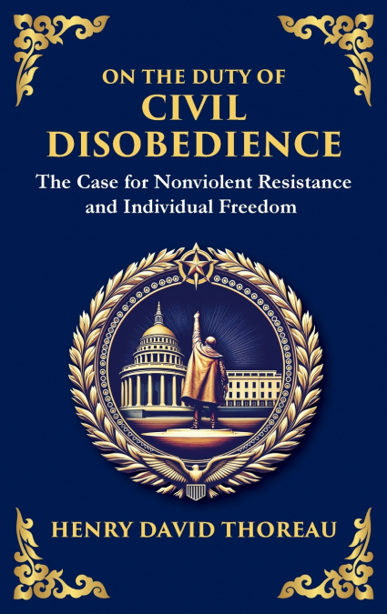ON THE DUTY OF CIVIL DISOBEDIENCE
