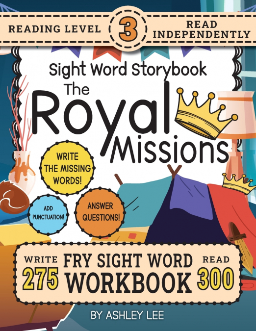 300 SIGHT WORD STORYBOOK, THE ROYAL MISSIONS (LEVEL 3)