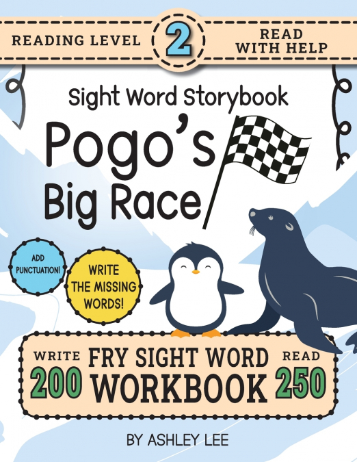 250 SIGHT WORD STORYBOOK, POGO?S BIG RACE (LEVEL 2)