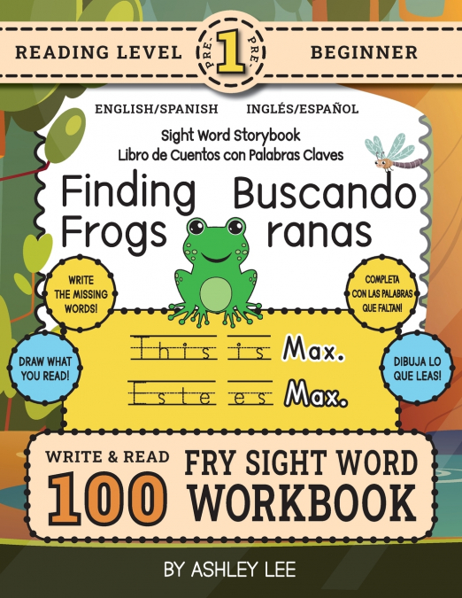 100 SIGHT WORD STORYBOOK WORKBOOK, FINDING FROGS (LEVEL PRE-