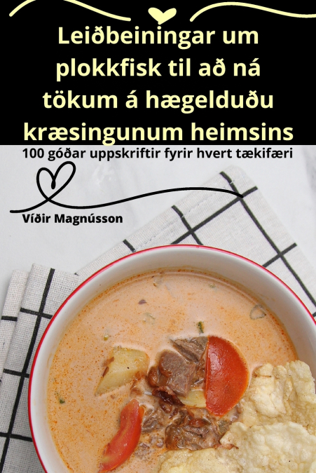 LEI�BEININGAR UM PLOKKFISK TIL A� NA TOKUM A H'GELDU�U KR'SI
