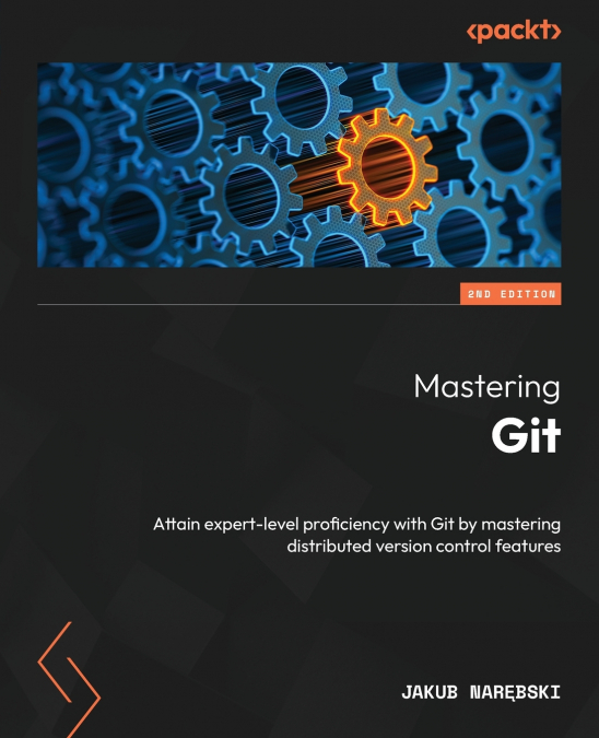MASTERING GIT - SECOND EDITION