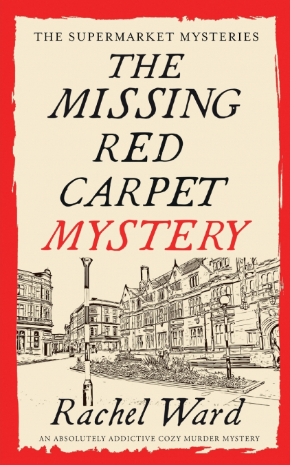 THE MISSING RED CARPET MYSTERY AN ABSOLUTELY ADDICTIVE COZY
