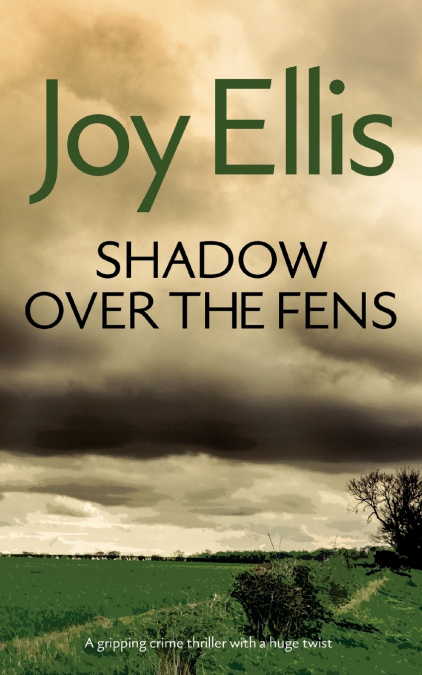 SHADOW OVER THE FENS A GRIPPING CRIME THRILLER WITH A HUGE T