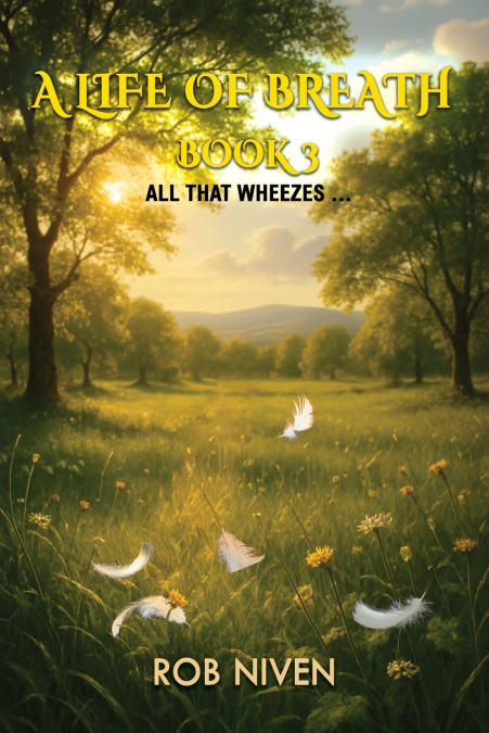 A LIFE OF BREATH (BOOK 3)