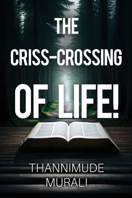 THE CRISS-CROSSING OF LIFE!