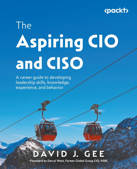 THE ASPIRING CIO AND CISO