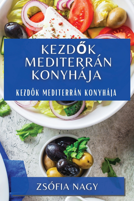 KEZD?K MEDITERRAN KONYHAJA