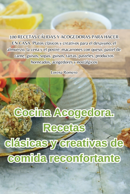 COCINA ACOGEDORA. RECETAS CLASICAS Y CREATIVAS DE COMIDA REC