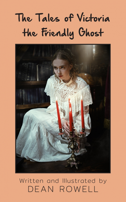 THE TALES OF VICTORIA THE FRIENDLY GHOST