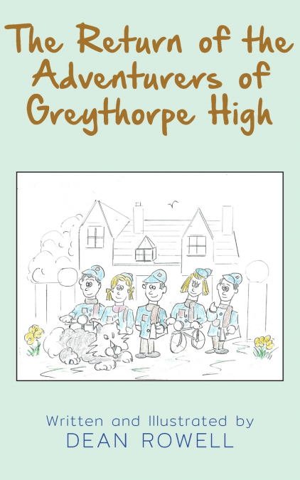 THE RETURN OF THE ADVENTURERS OF GREYTHORPE HIGH