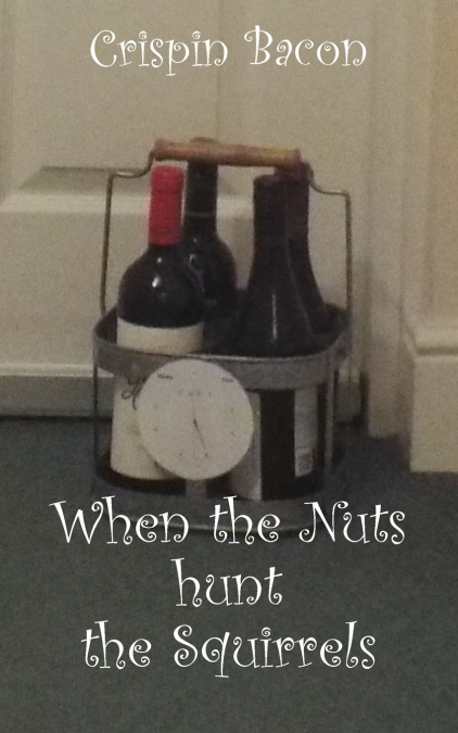 WHEN THE NUTS HUNT THE SQUIRRELS