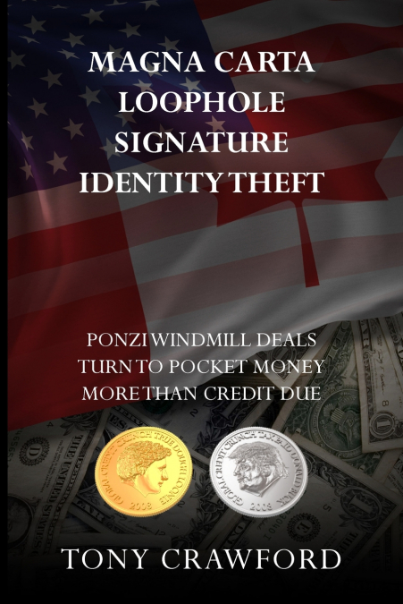 MAGNA CARTA LOOPHOLE SIGNATURE IDENTITY THEFT