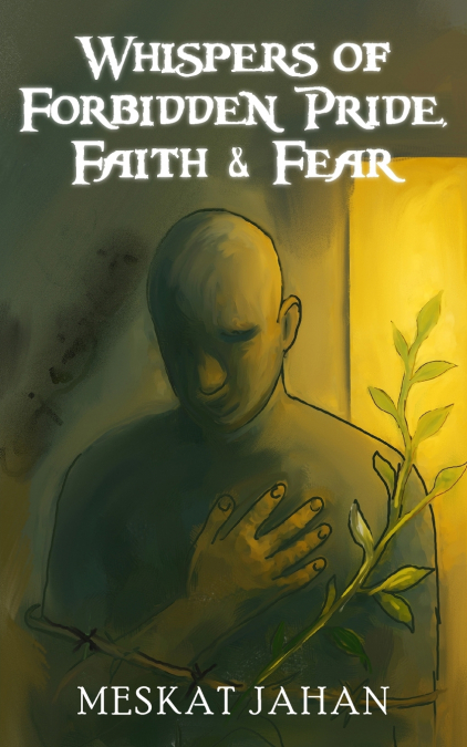 WHISPERS OF FORBIDDEN PRIDE, FAITH & FEAR