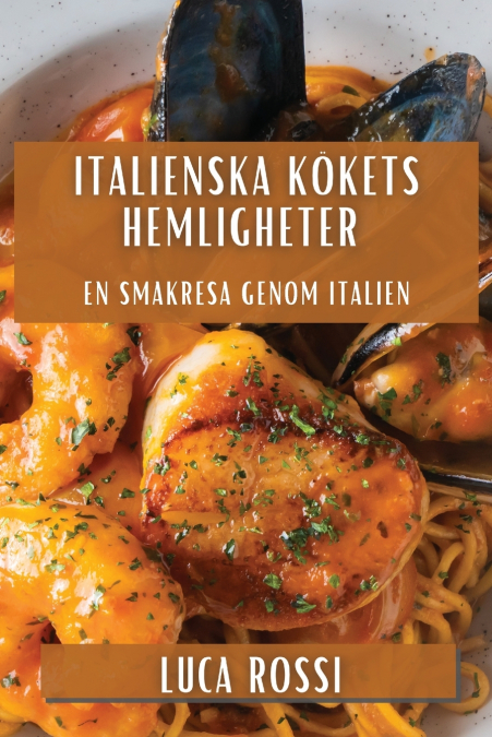ITALIENSKA KOKETS HEMLIGHETER