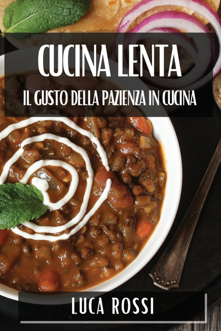 CUCINA LENTA